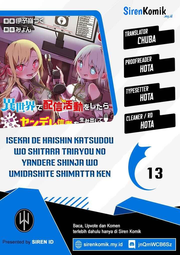 Isekai de Haishin Katsudou wo Shitara Tairyou no Yandere Shinja wo Umidashiteshimatta Ken Chapter 013