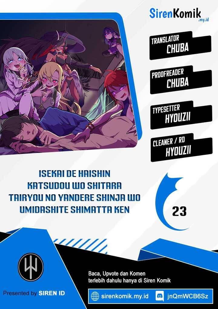Isekai de Haishin Katsudou wo Shitara Tairyou no Yandere Shinja wo Umidashiteshimatta Ken Chapter 023